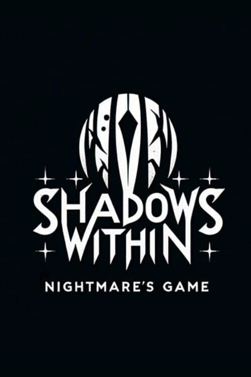 Обложка The Shadows Within: Nightmare's Game