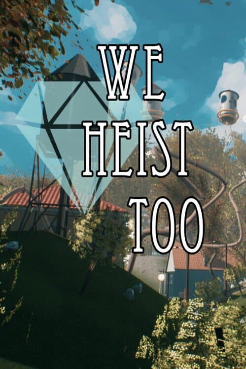 Обложка We Heist Too