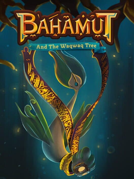 Обложка Bahamut and the Waqwaq Tree