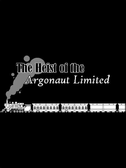 Обложка The Heist of the Argonaut Limited