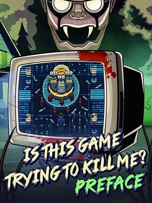 Обложка Is this Game Trying to Kill Me? Preface