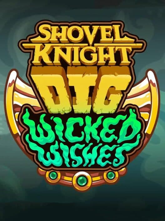 Обложка Shovel Knight: Dig - Wicked Wishes