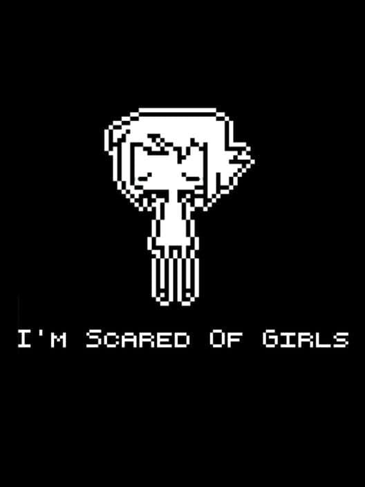 Обложка I'm Scared of Girls