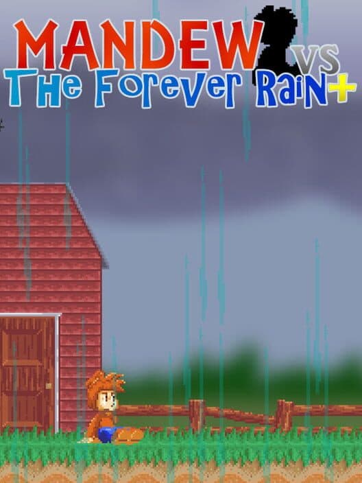 Обложка Mandew vs. The Forever Rain+