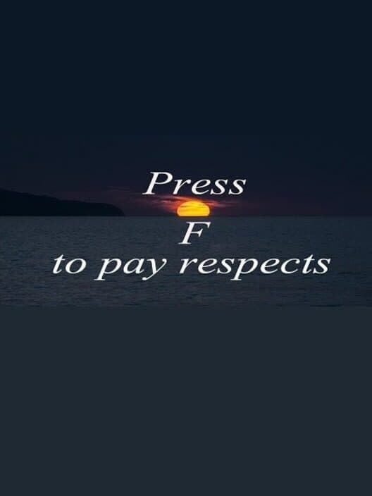 Обложка Press F to pay respects