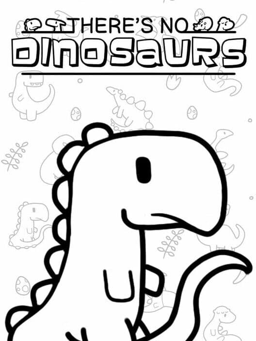 Обложка There's No Dinosaurs