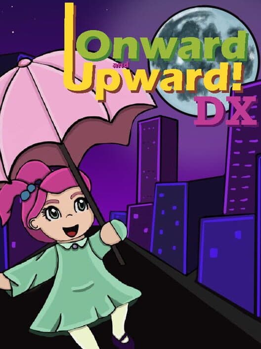 Обложка Onward and Upward! DX