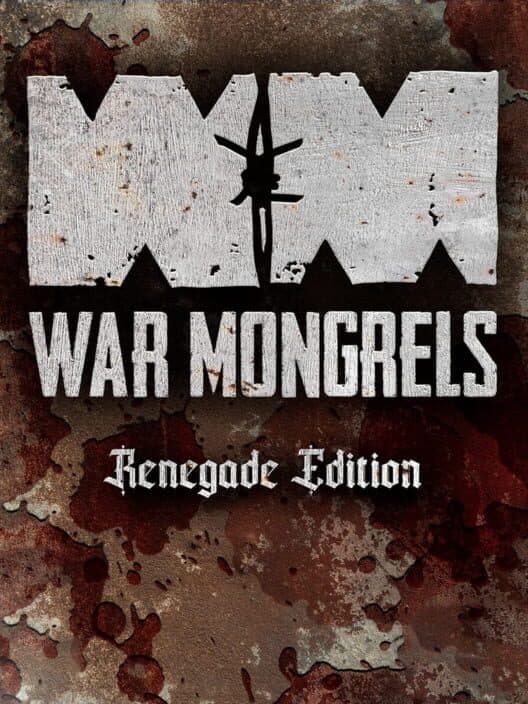 Обложка War Mongrels: Renegade Edition