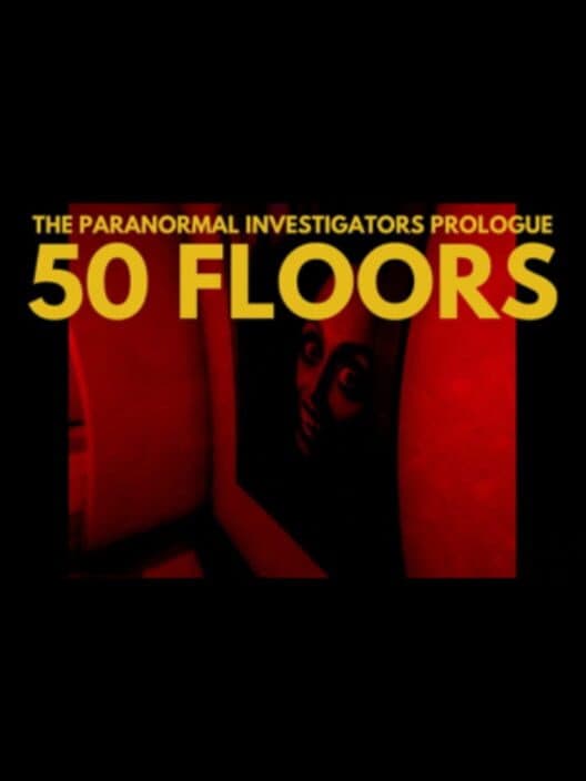 Обложка 50 Floors: The Paranormal Investigators Prologue