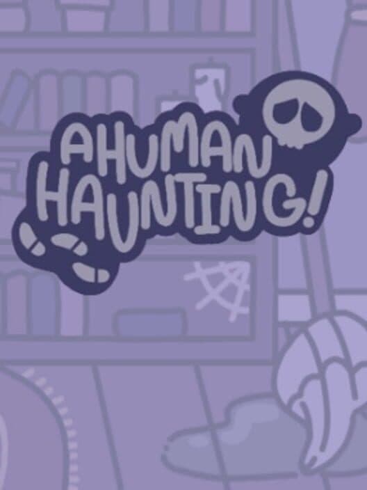 Обложка A Human Haunting!
