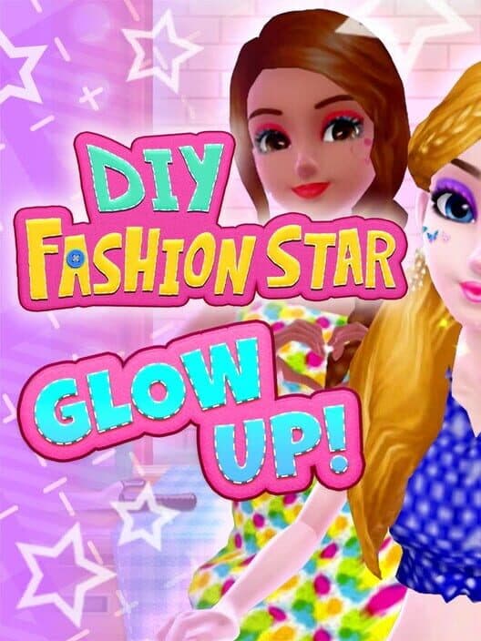 Обложка DIY Fashion Star: Glow Up!