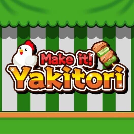 Обложка Make it! Yakitori