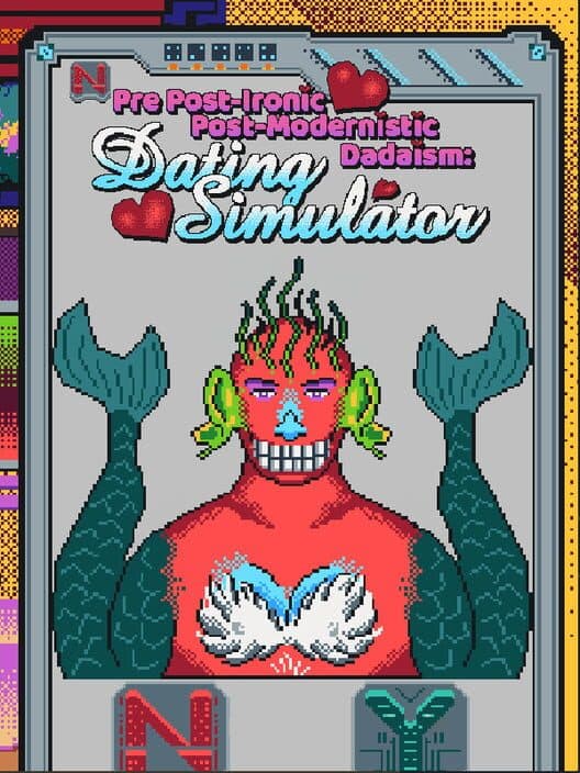 Обложка Pre Post-Modernistic Post-Ironic Dadaism: Dating Simulator