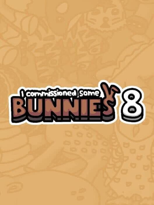 Обложка I Commissioned Some Bunnies 8