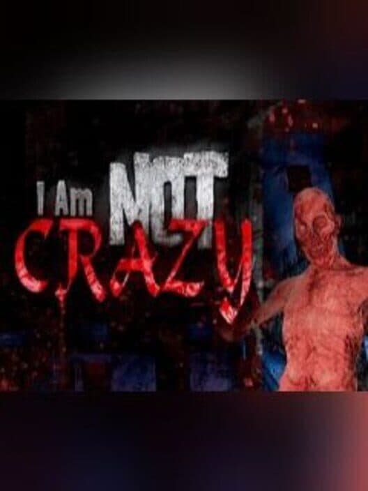 Обложка I Am Not Crazy