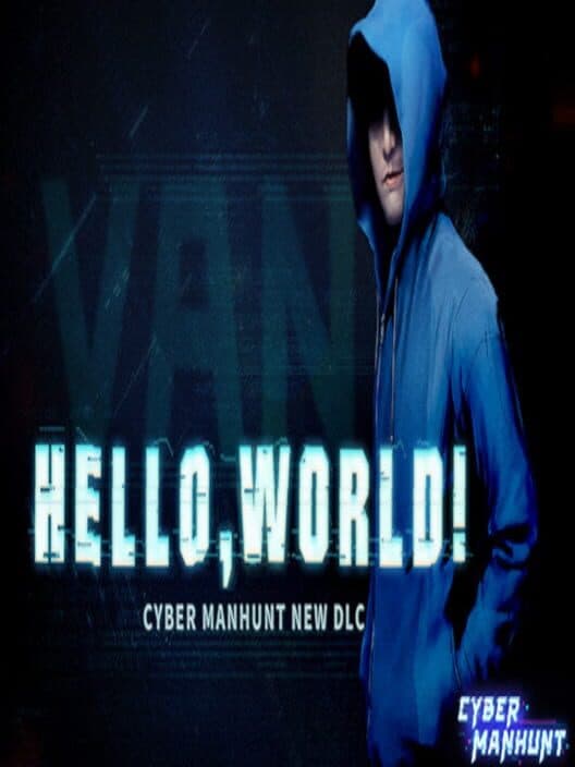 Обложка Cyber Manhunt: Hello World