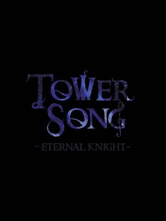 Обложка Tower Song: Eternal Knight