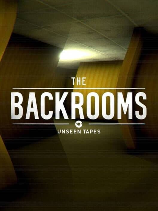 Обложка The Backrooms: Unseen Tapes