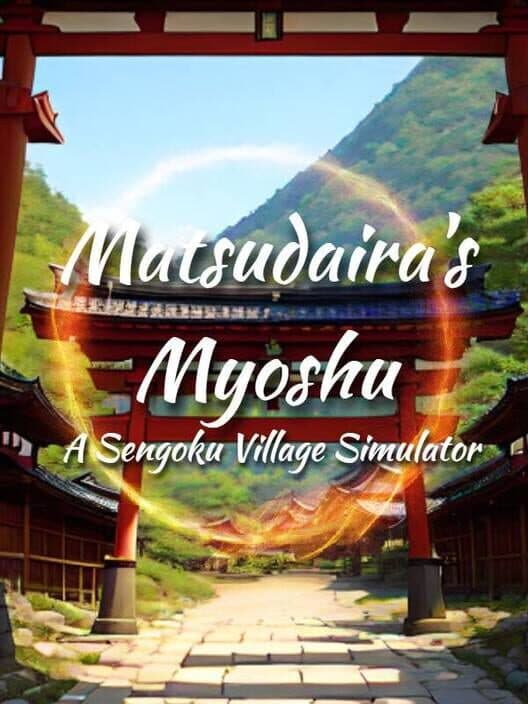 Обложка Matsudaira's Myoshu: A Sengoku Village Simulator