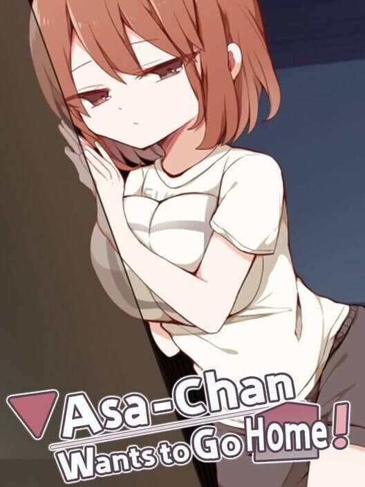 Обложка Asa-Chan Wants to Go Home!