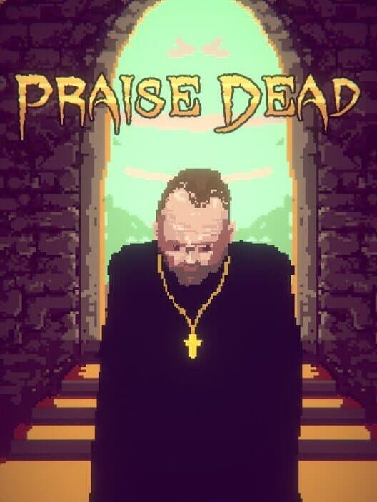 Обложка Praise Dead