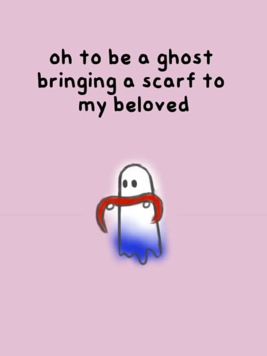 Обложка Oh to be a ghost bringing a scarf to my beloved