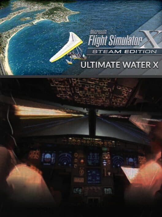 Обложка Microsoft Flight Simulator X: Steam Edition - Ultimate Water X