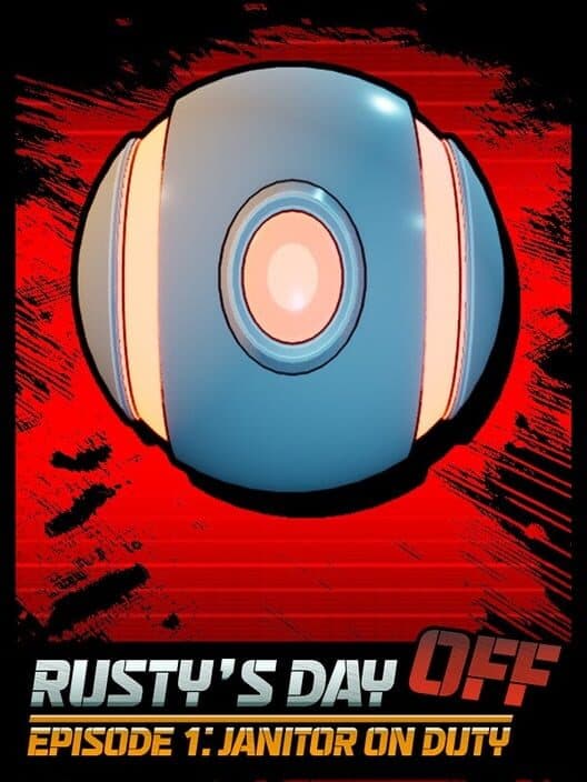 Обложка Rusty's Day Off: Episode One - Janitor on Duty