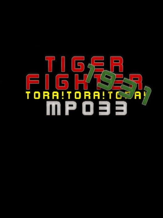 Обложка Tiger Fighter 1931: Tora!Tora!Tora! MP033