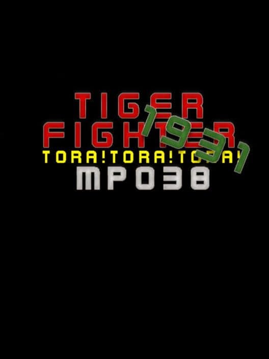 Обложка Tiger Fighter 1931: Tora!Tora!Tora! MP038
