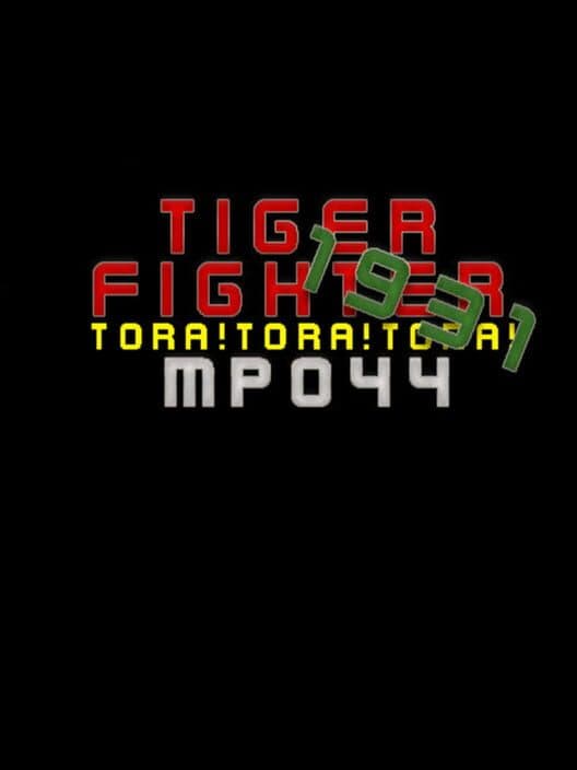 Обложка Tiger Fighter 1931: Tora!Tora!Tora! MP044