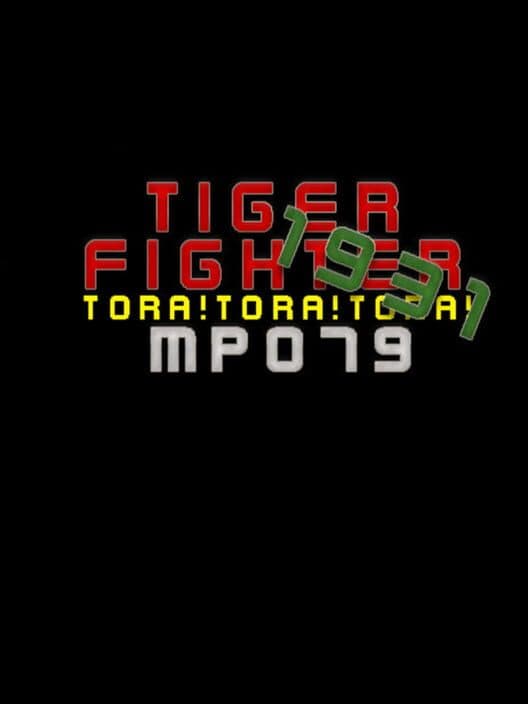 Обложка Tiger Fighter 1931: Tora!Tora!Tora! MP079