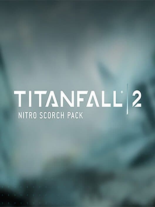 Обложка Titanfall 2: Nitro Scorch Pack