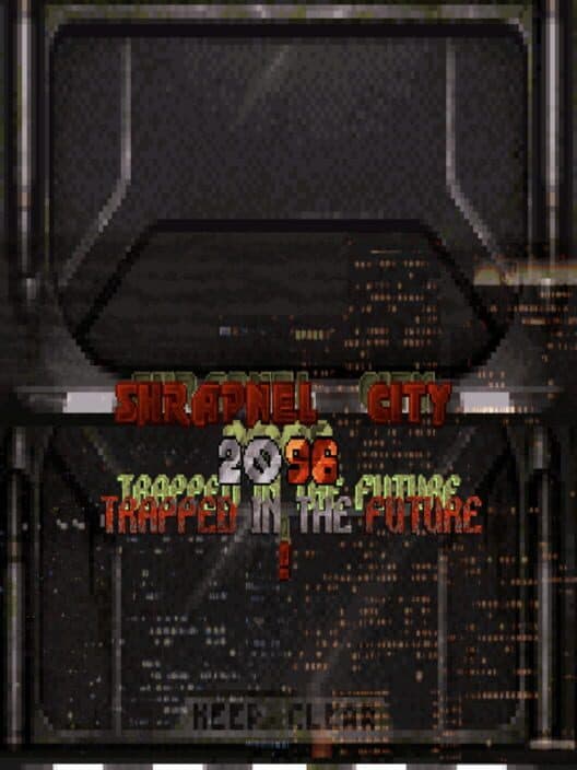 Обложка Shrapnel City 2096: Trapped In The Future!