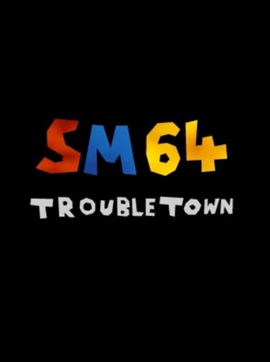 Обложка Super Mario 64: Trouble Town