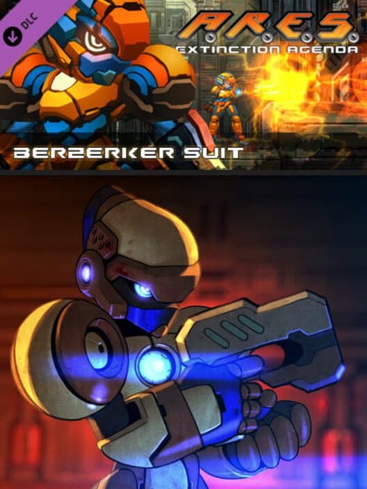 Обложка A.R.E.S.: Extinction Agenda - Berzerker Suit