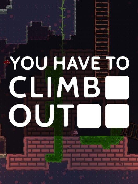 Обложка You Have To Climb Out