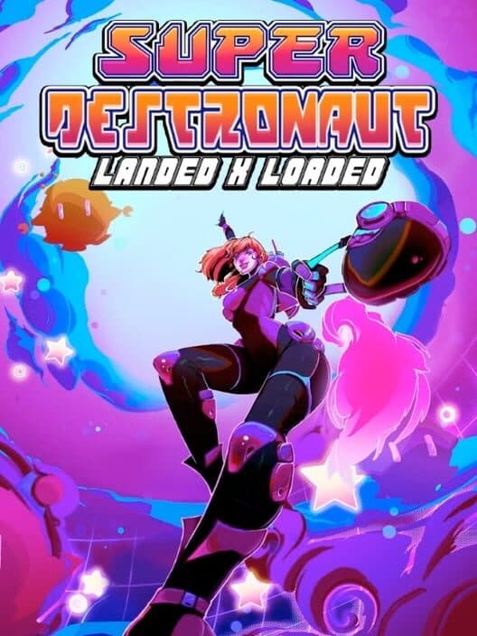 Обложка Super Destronaut: Landed X Loaded