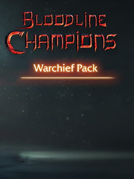 Обложка Bloodline Champions: Warchief Pack
