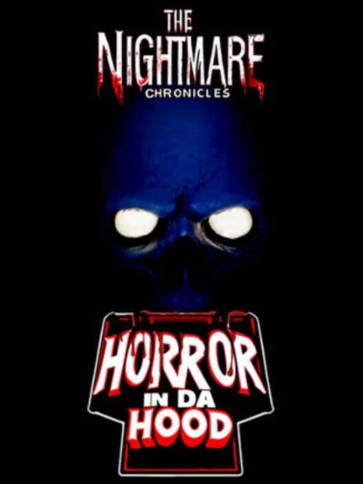Обложка The Nightmare Chronicles: Horror In Da Hood