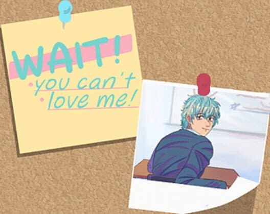 Обложка Wait! You can't love me!