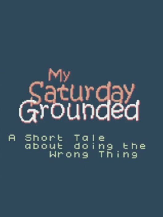 Обложка My Saturday Grounded