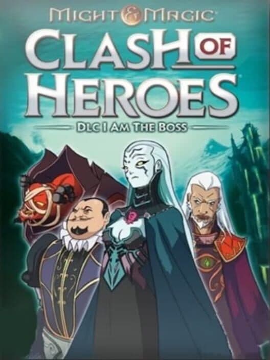 Обложка Might & Magic: Clash of Heroes - I Am the Boss