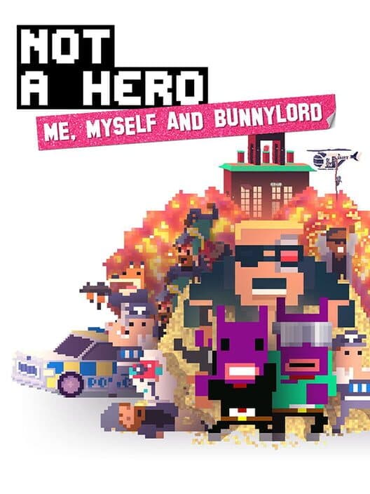 Обложка Not a Hero - Me, Myself & Bunnylord