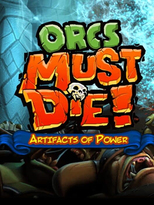 Обложка Orcs Must Die!: Artifacts of Power