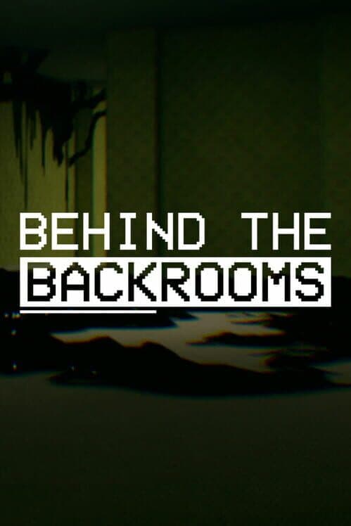 Обложка Behind The Backrooms