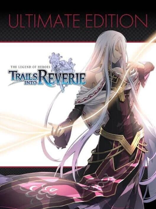 Обложка The Legend of Heroes: Trails into Reverie - Ultimate Edition
