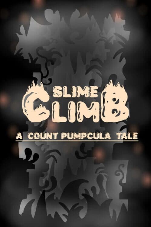 Обложка Slime Climb: A Count Pumpcula Tale