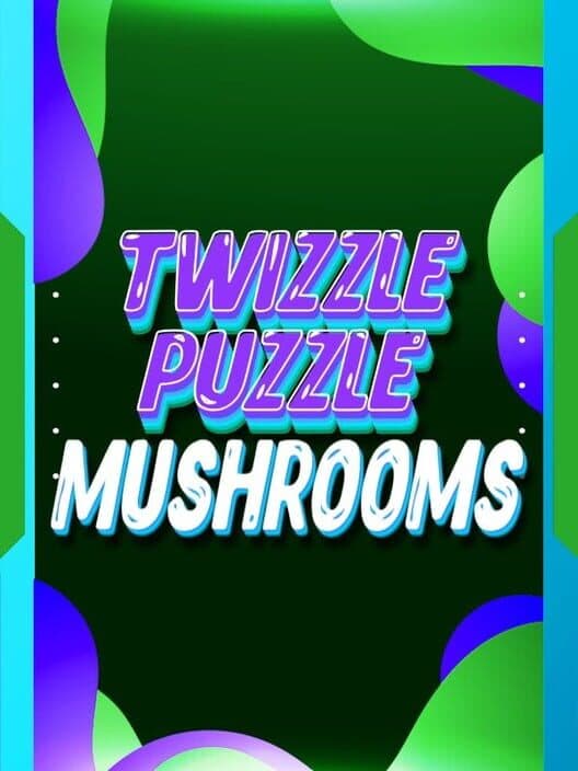 Обложка Twizzle Puzzle: Mushrooms