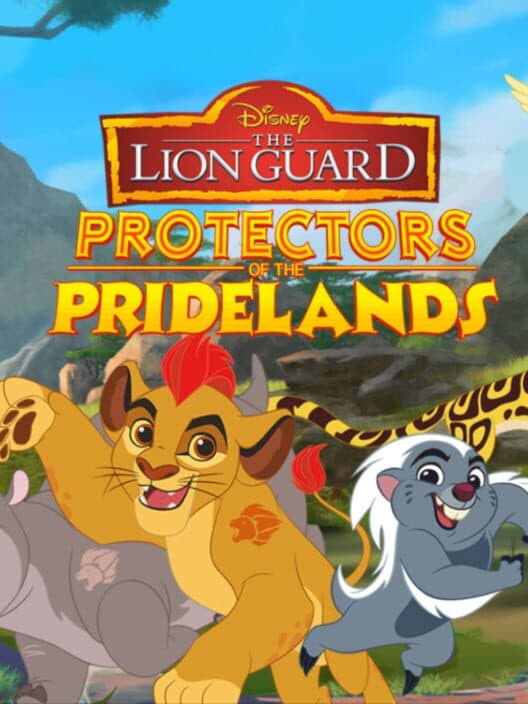 Обложка The Lion Guard: Protectors of the Pridelands!
